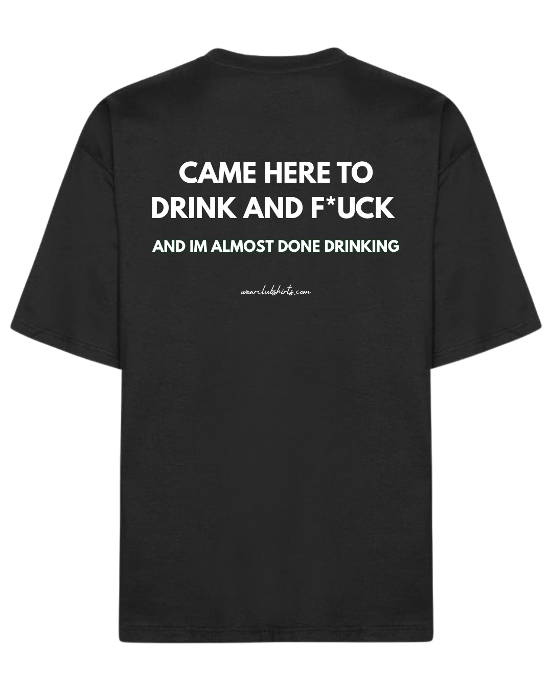 Came Here To Drink