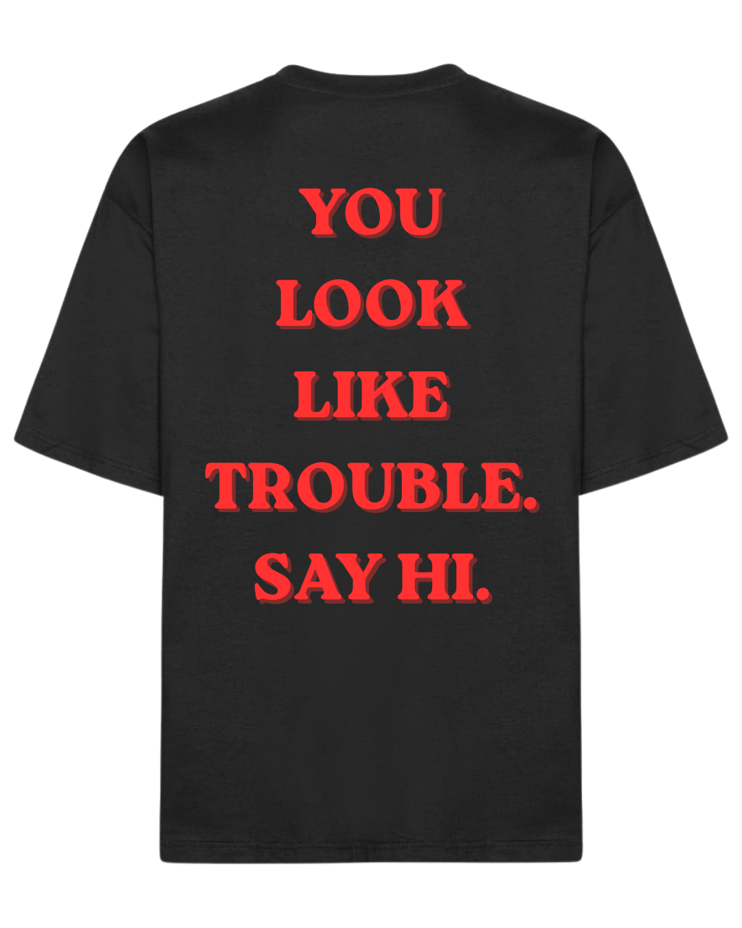 You Look Like Trouble